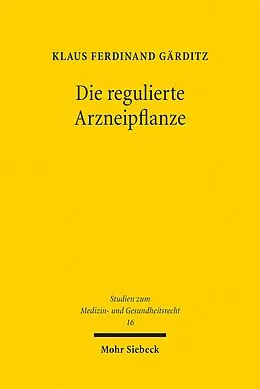 E-Book (pdf) Die regulierte Arzneipflanze von Klaus Ferdinand Gärditz