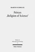 E-Book (pdf) Peirces 'Religion of Science' von Martin Schmuck