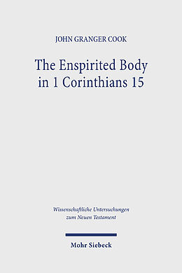 Livre Relié The Enspirited Body in 1 Corinthians 15 de John Granger Cook