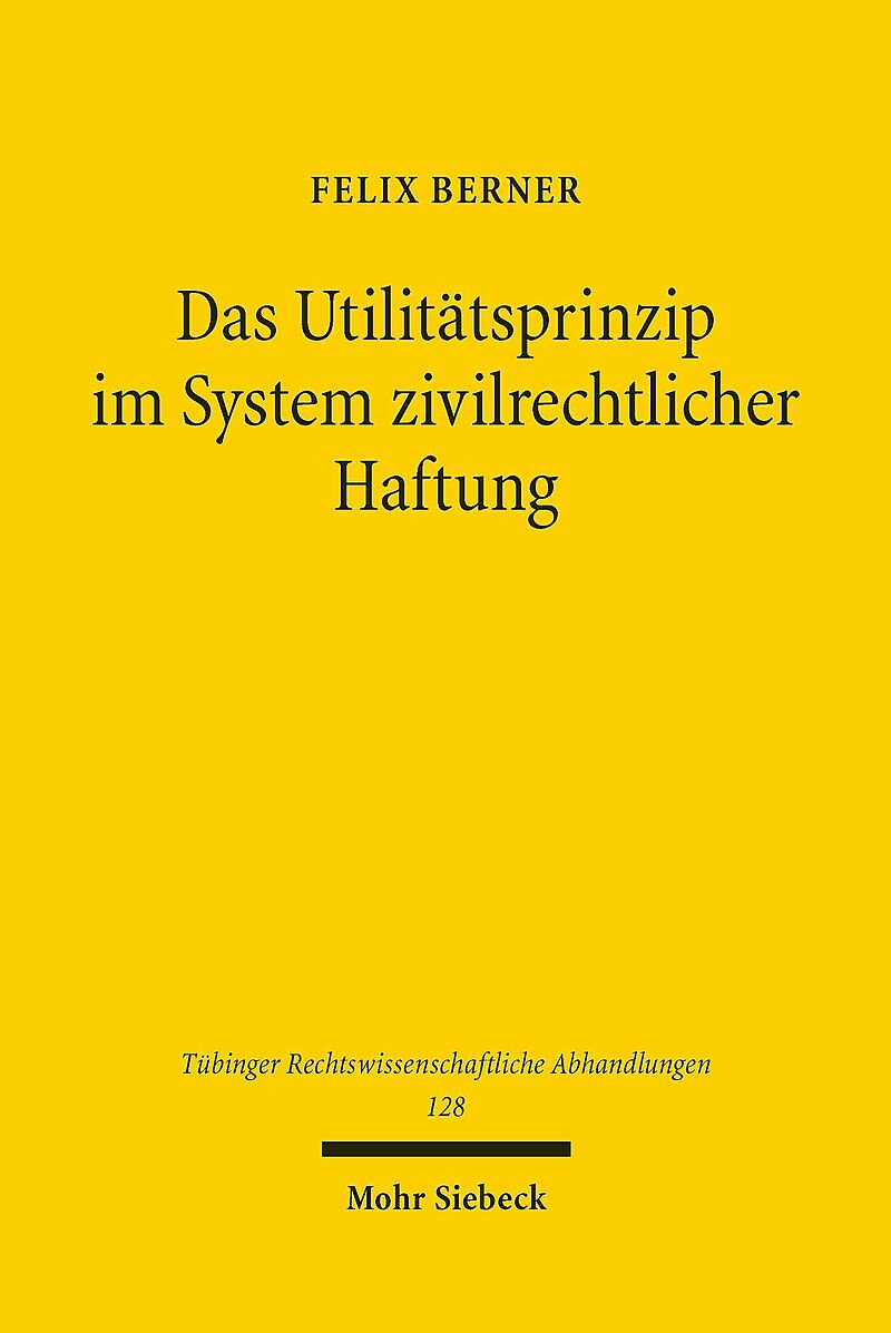 Das Utilitätsprinzip im System zivilrechtlicher Haftung