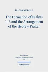 Kartonierter Einband The Formation of Psalms 1-3 and the Arrangement of the Hebrew Psalter von Eric McDonnell