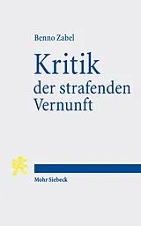 Kartonierter Einband Kritik der strafenden Vernunft von Benno Zabel