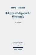 E-Book (pdf) Religionspädagogische Ökumenik von Bernd Schröder