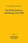 E-Book (pdf) Die Kirchenjuristenausbildung in der DDR von Hans-Christian Lachmann
