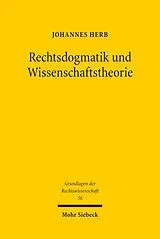 Kartonierter Einband Rechtsdogmatik und Wissenschaftstheorie von Johannes Herb