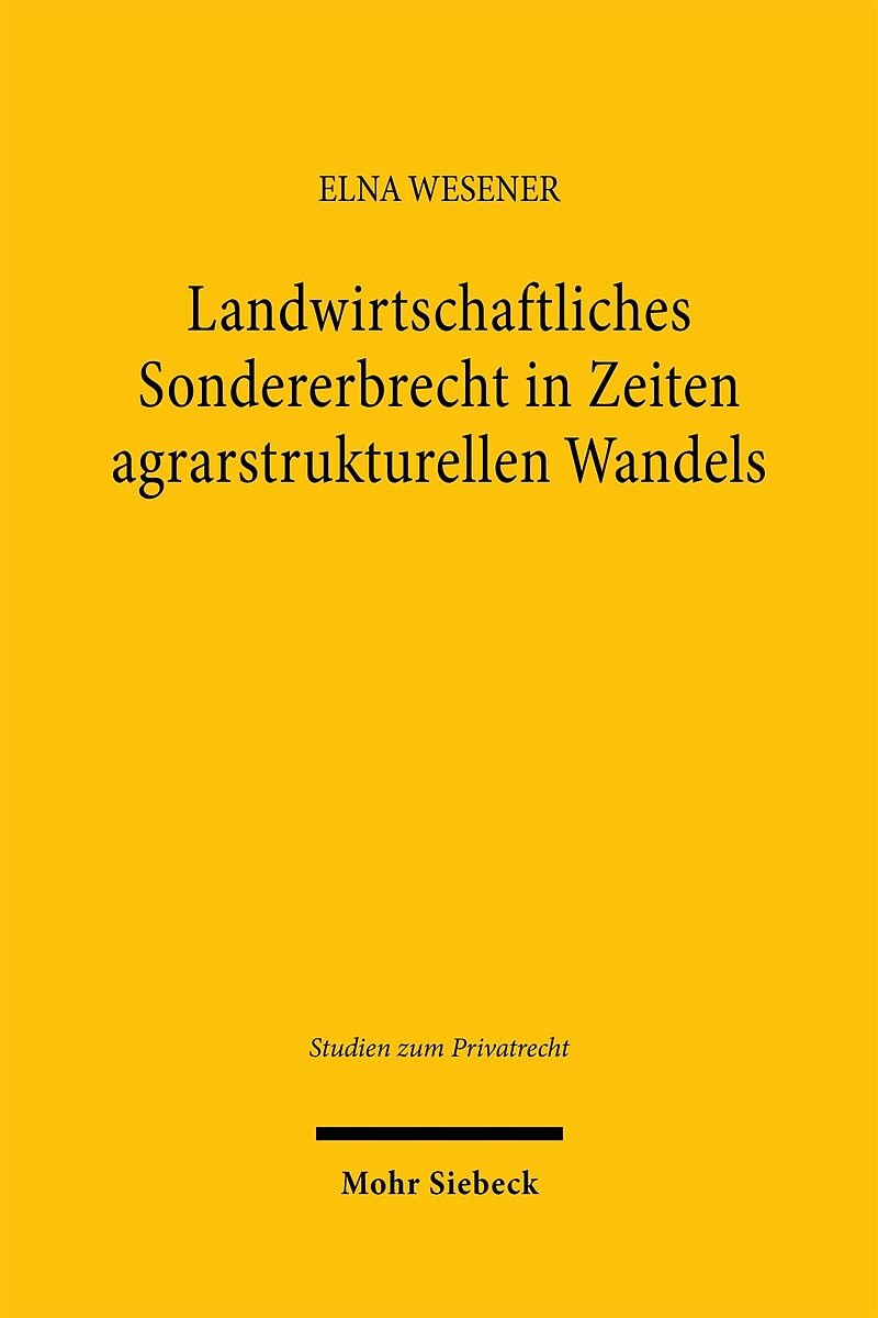 Landwirtschaftliches Sondererbrecht in Zeiten agrarstrukturellen Wandels