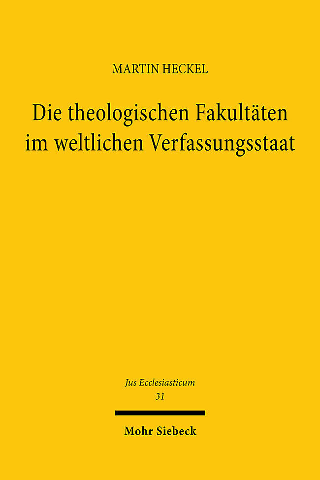 Die theologischen Fakultäten im weltlichen Verfassungsstaat