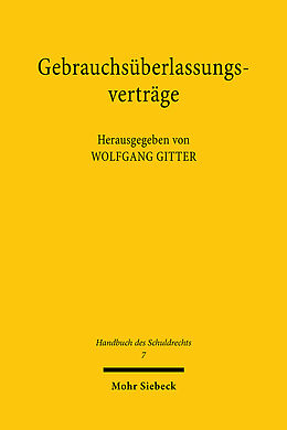 Fester Einband Handbuch des Schuldrechts in Einzeldarstellungen / Gebrauchsüberlassungsverträge von Wolfgang Gitter