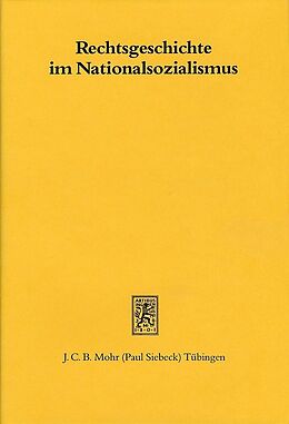 Fester Einband Rechtsgeschichte im Nationalsozialismus von 