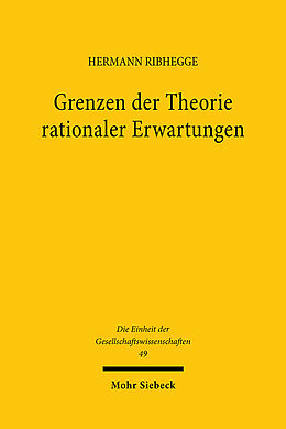 Leinen-Einband Grenzen der Theorie rationaler Erwartungen von Hermann Ribhegge