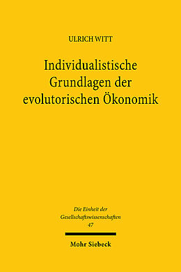 Leinen-Einband Individualistische Grundlagen der evolutorischen Ökonomik von Ulrich Witt