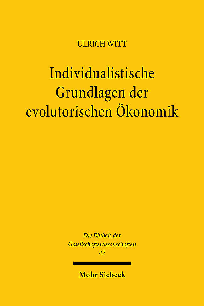 Individualistische Grundlagen der evolutorischen Ökonomik