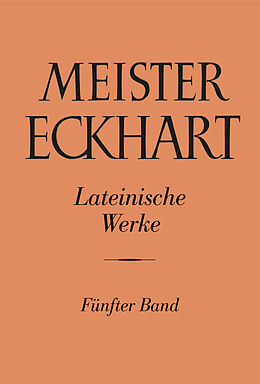 Fester Einband Meister Eckhart. Lateinische Werke Band 5 von 