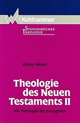 Kartonierter Einband Theologie des Neuen Testaments II von Alfons Weiser