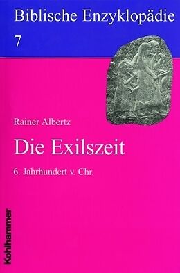 Kartonierter Einband Die Exilszeit von Rainer Albertz