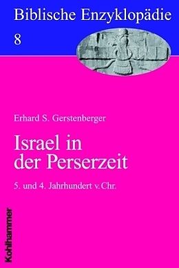 Kartonierter Einband Israel in der Perserzeit von Erhard S. Gerstenberger