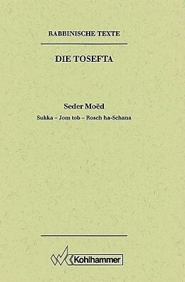 Fester Einband Rabbinische Texte, Erste Reihe: Die Tosefta. Band II: Seder Moëd von Hans Bornhäuser, Günter Mayer