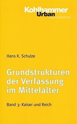 Kartonierter Einband Grundstrukturen der Verfassung im Mittelalter von Hans K. Schulze