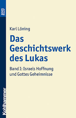 Kartonierter Einband Das Geschichtswerk des Lukas. BonD von Karl Löning