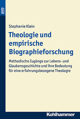 Kartonierter Einband Theologie und empirische Biographieforschung. BonD von Stephanie Klein