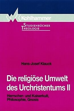 Kartonierter Einband Die religiöse Umwelt des Urchristentums von Hans-Josef Klauck