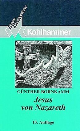 Kartonierter Einband Jesus von Nazareth von Günther Bornkamm