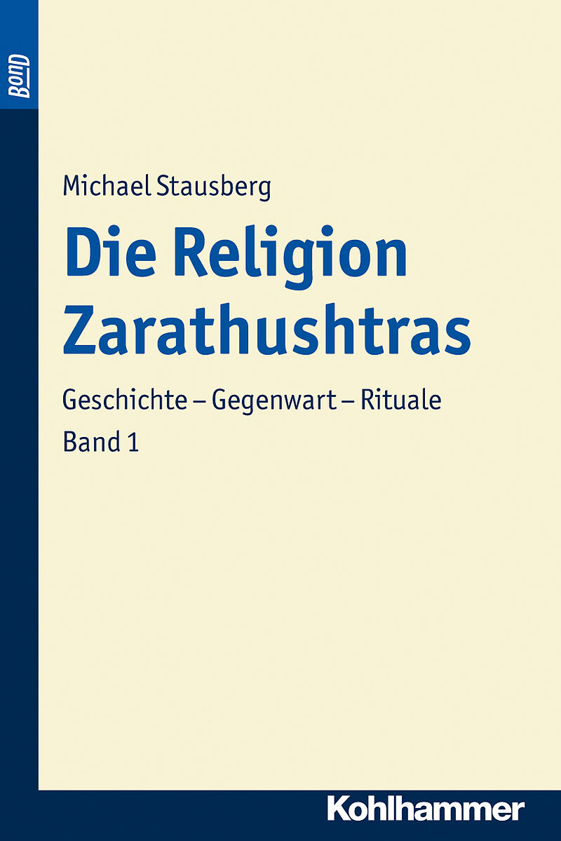 Die Religion Zarathushtras. BonD
