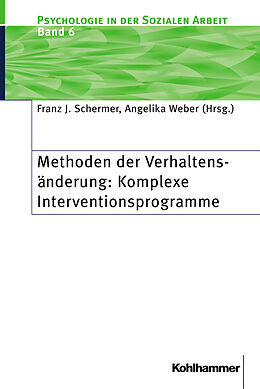 Kartonierter Einband Methoden der Verhaltensänderung: Komplexe Interventionsprogramme von Angelika Weber, Franz-J Schermer