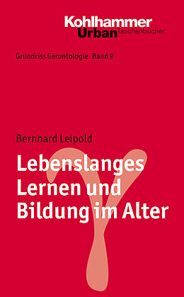 Kartonierter Einband Lebenslanges Lernen und Bildung im Alter von Bernhard Leipold