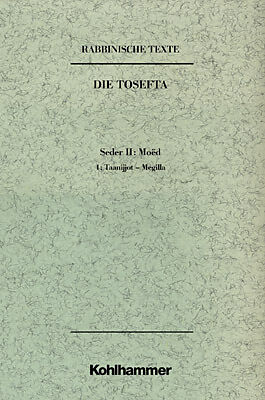 Rabbinische Texte, Erste Reihe: Die Tosefta. Band II: Seder Moëd