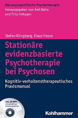 Kartonierter Einband Stationäre evidenzbasierte Psychotherapie bei Psychosen von Stefan Klingberg, Klaus Hesse