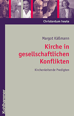 Fester Einband Kirche in gesellschaftlichen Konflikten von Margot Käßmann