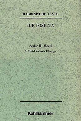 Fester Einband Rabbinische Texte, Erste Reihe: Die Tosefta. Band II: Seder Moëd von Michael Tilly, Günter Mayer