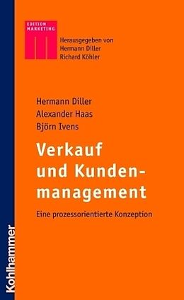 Fester Einband Verkauf und Kundenmanagement von Hermann Diller, Alexander Haas, Björn Ivens