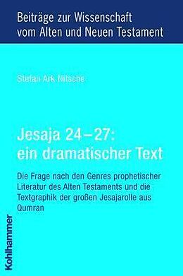 Kartonierter Einband Jesaja 24 - 27: ein dramatischer Text von Stefan Ark Nitsche