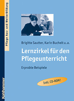 Kartonierter Einband Lernzirkel für den Pflegeunterricht von Brigitte Sautter, Karin Buchelt, Hanns Frericks