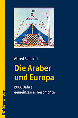 Kartonierter Einband Die Araber und Europa von Alfred Schlicht