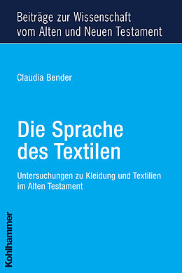 Kartonierter Einband Die Sprache des Textilen von Claudia Bender