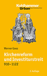 Kartonierter Einband Kirchenreform und Investiturstreit 910-1122 von Werner Goez