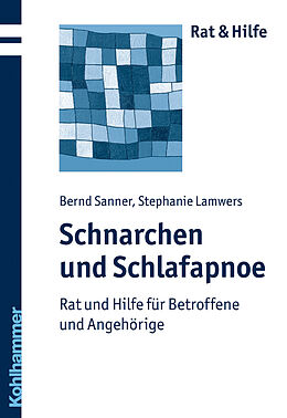 Kartonierter Einband Schnarchen und Schlafapnoe von Bernd Sanner, Stephanie Lamwers