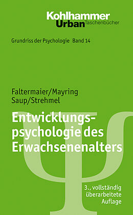 Kartonierter Einband Entwicklungspsychologie des Erwachsenenalters von Toni Faltermaier, Philipp Mayring, Winfried Saup