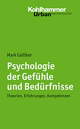 Kartonierter Einband Psychologie der Gefühle und Bedürfnisse von Mark Galliker