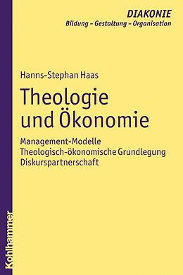 Kartonierter Einband Theologie und Ökonomie von Hanns-Stephan Haas