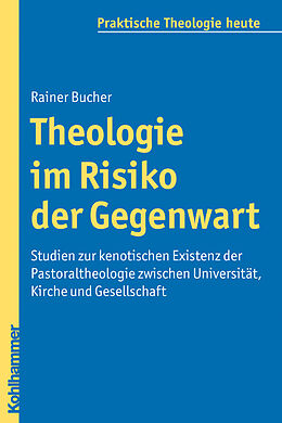 Kartonierter Einband Theologie im Risiko der Gegenwart von Rainer Bucher