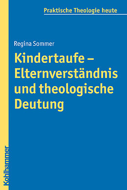 Kartonierter Einband Kindertaufe - Elternverständnis und theologische Deutung von Regina Sommer