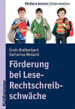 Kartonierter Einband Förderung bei Lese-Rechtschreibschwäche von Erwin Breitenbach, Katharina Weiland
