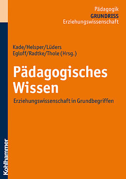 Kartonierter Einband Pädagogisches Wissen von Birte Egloff, Werner Thole, Jochen u a Kade