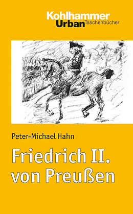 Kartonierter Einband Friedrich II. von Preußen von Peter-Michael Hahn