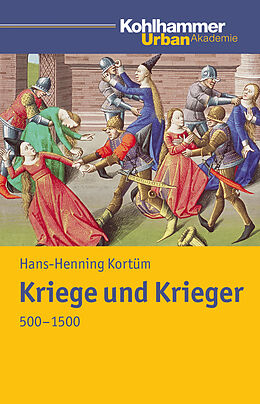 Kartonierter Einband Kriege und Krieger 500 - 1500 von Hans-Henning Kortüm