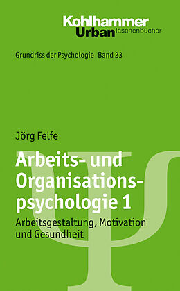 Kartonierter Einband Arbeits- und Organisationspsychologie 1 von Jörg Felfe